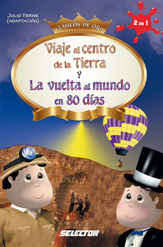 Viaje al centro de la Tierra y Vuelta al mundo en 80 días - Editorial Selector