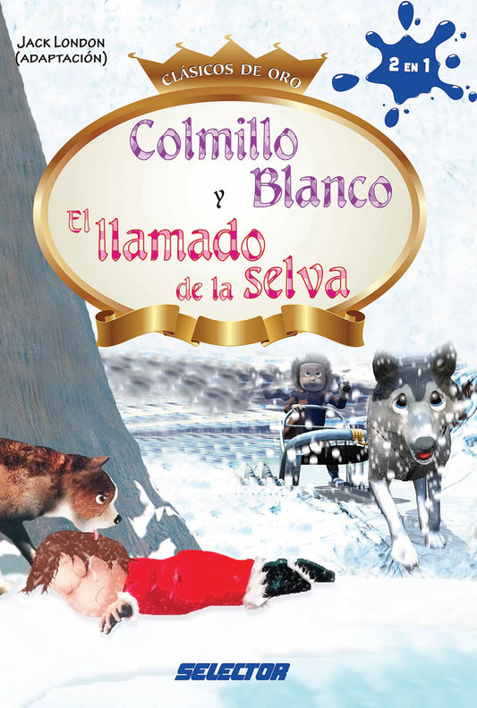 Colmillo blanco y El llamado de la selva - Editorial Selector