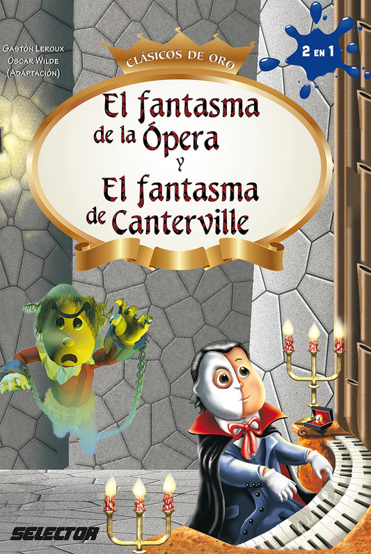 Fantasma de la Ópera y El fantasma de Canterville, El - Editorial Selector