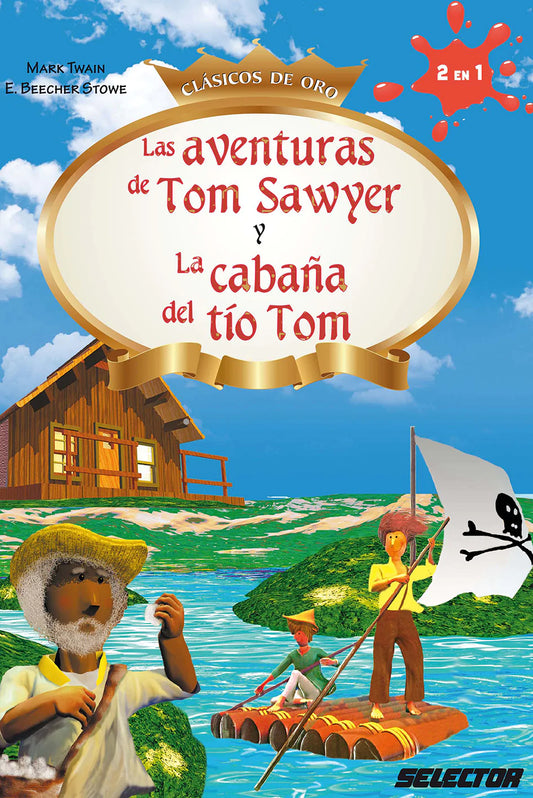 Aventuras de Tom Sawyer y La cabaña del tío Tom, Las - Editorial Selector
