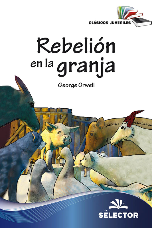 Rebelión en la granja - Editorial Selector