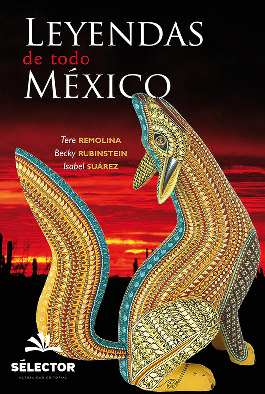 Leyendas de todo México - Editorial Selector