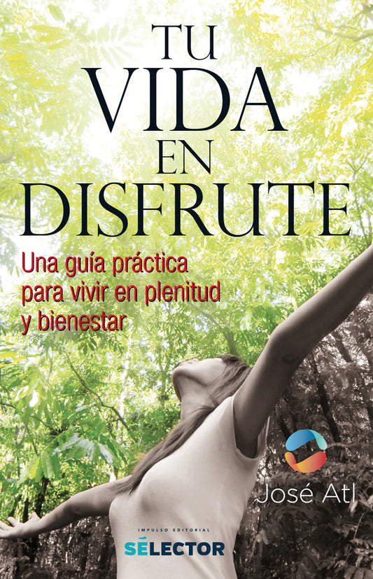 Tu vida en disfrute - Editorial Selector