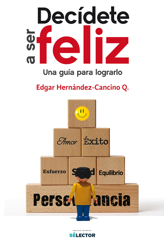 Decídete a ser feliz - Editorial Selector