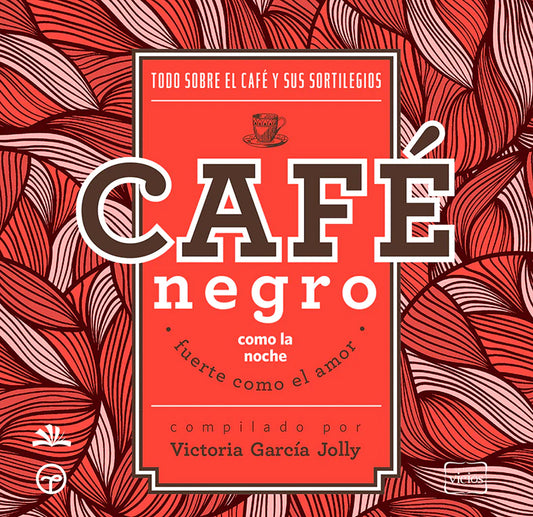 Café: negro como la noche - Editorial Selector