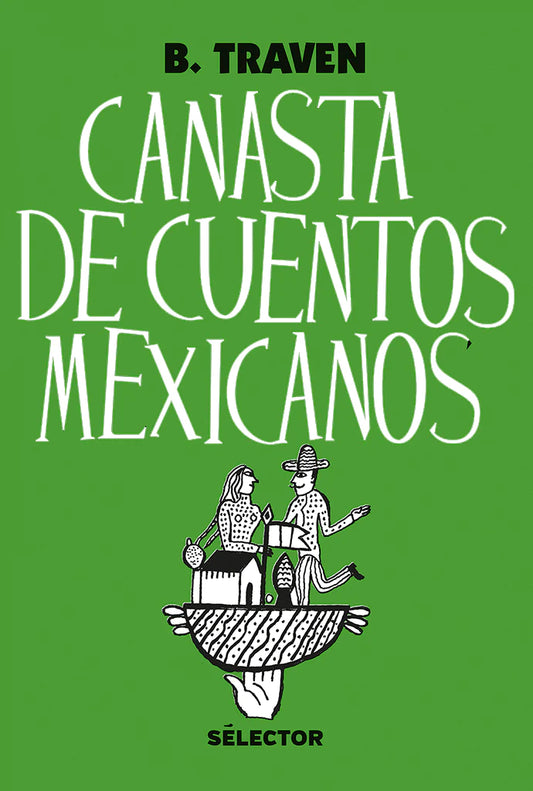 Canasta de cuentos mexicanos - Editorial Selector