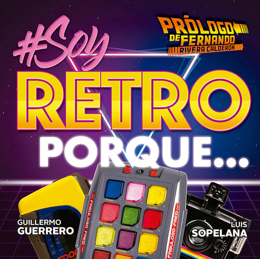 Soy retro porque… - Editorial Selector