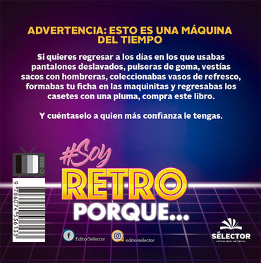 Soy retro porque… - Editorial Selector