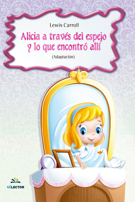 Alicia através del espejo y lo que encontró allí