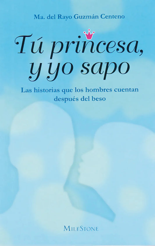 Tu princesa, y yo sapo - Editorial Selector