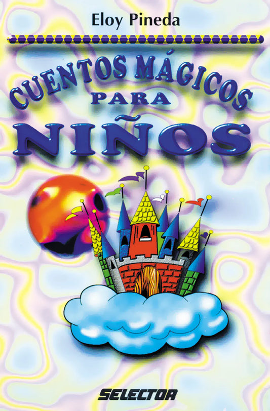 Cuentos mágicos para niños - Editorial Selector