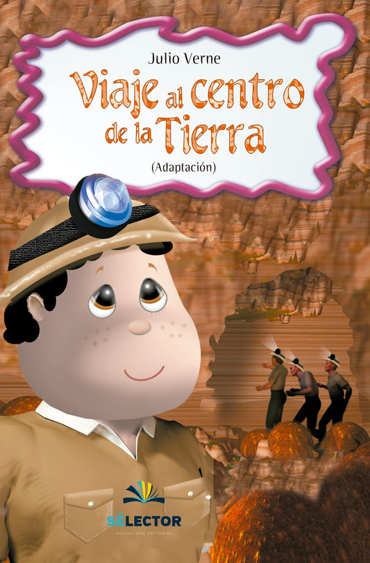 Viaje al centro de la Tierra - Editorial Selector