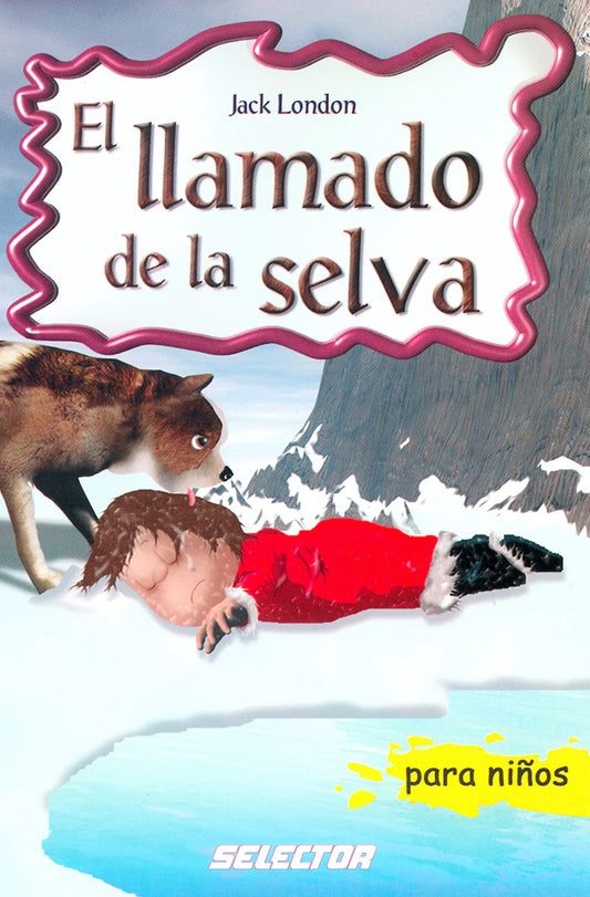 El llamado de la selva - Editorial Selector
