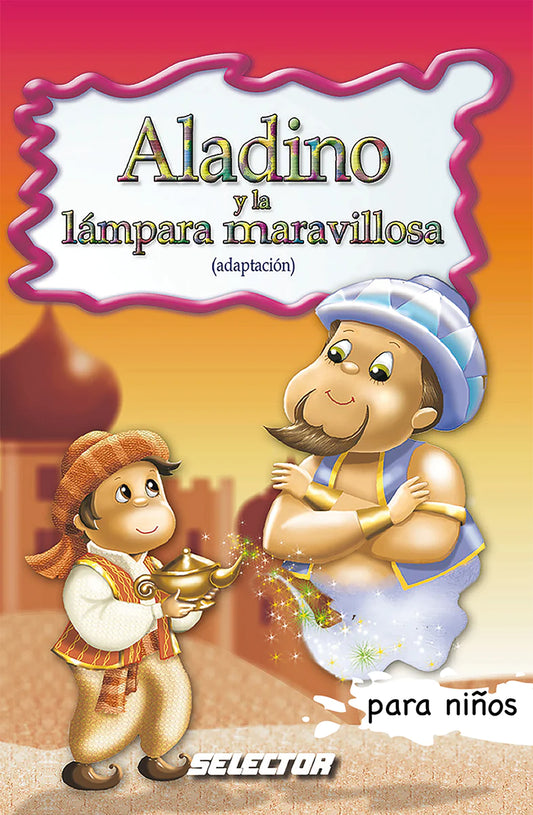 Aladino y la lámpara maravillosa - Editorial Selector