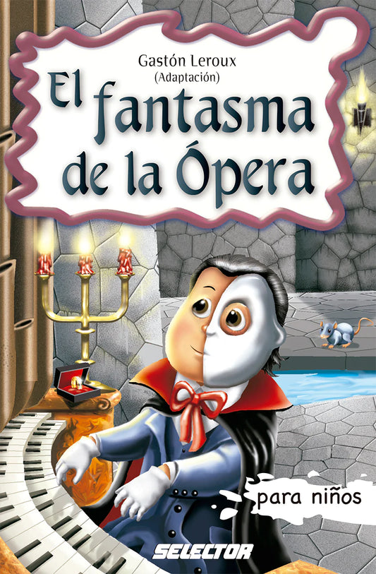 El fantasma de la ópera - Editorial Selector