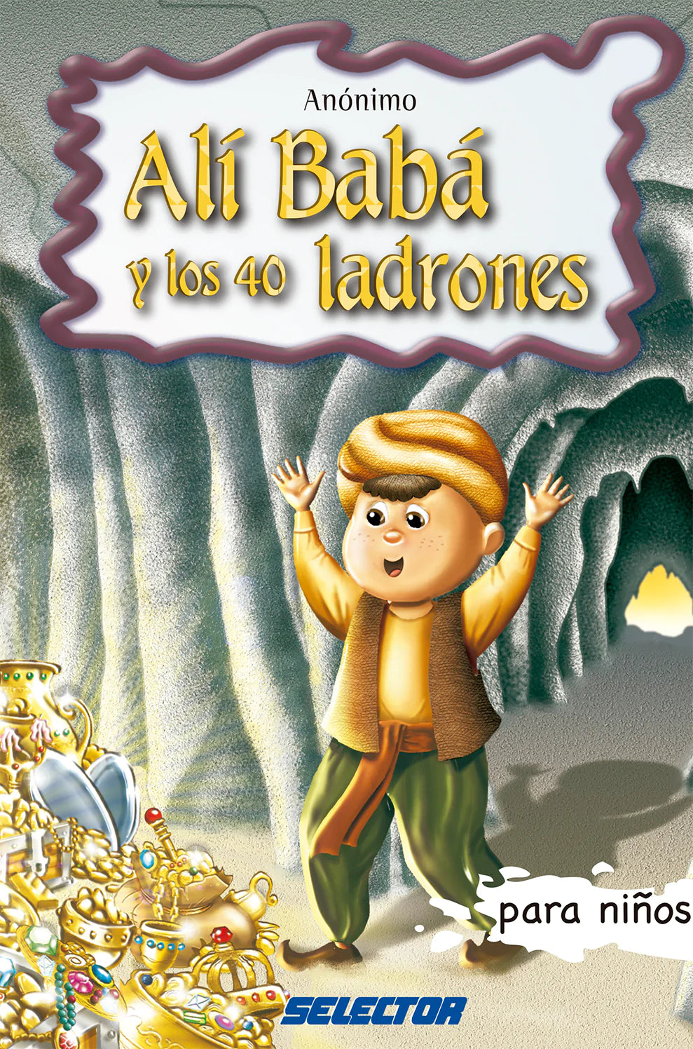 Alí baba y los 40 ladrones - Editorial Selector